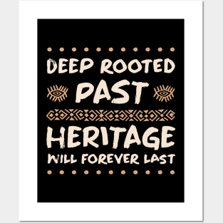 Deep Rooted Past Heritage Will Forever Last - African Pride Posters and Art